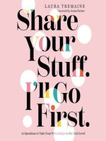 Share Your Stuff. I'll Go First.